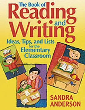 Anderson |  The Book of Reading and Writing Ideas, Tips, and Lists for the Elementary Classroom | Buch |  Sack Fachmedien