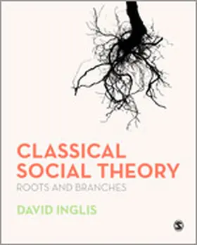 Inglis |  Classical Social Theory | Buch |  Sack Fachmedien