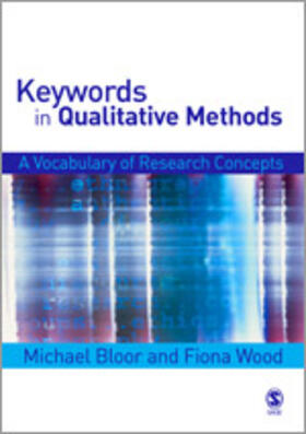 Bloor / Wood |  Keywords in Qualitative Methods | Buch |  Sack Fachmedien