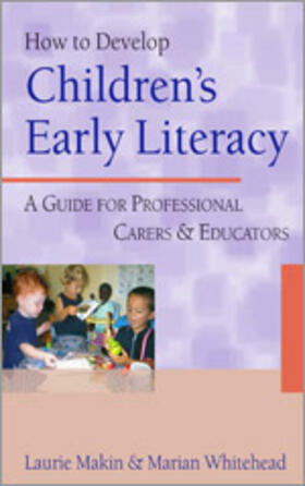 Makin / Whitehead |  How to Develop Children&#8242;s Early Literacy | Buch |  Sack Fachmedien