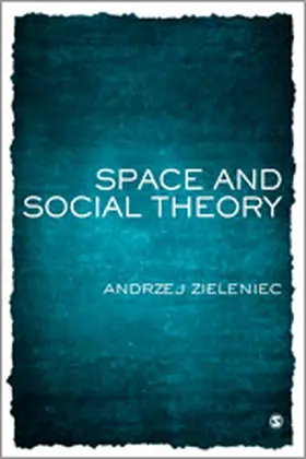 Zieleniec |  Space and Social Theory | Buch |  Sack Fachmedien