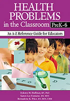 Huffman / Fontaine / Price |  Health Problems in the Classroom Prek-6 | Buch |  Sack Fachmedien