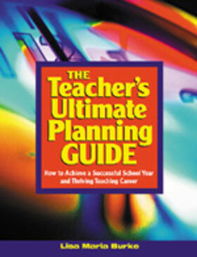 Burke |  The Teacher's Ultimate Planning Guide | Buch |  Sack Fachmedien