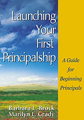 Brock / Grady |  Launching Your First Principalship | Buch |  Sack Fachmedien