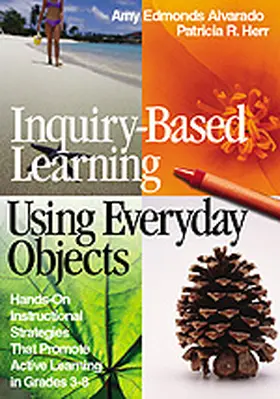 Alvarado / Herr |  Inquiry-Based Learning Using Everyday Objects | Buch |  Sack Fachmedien