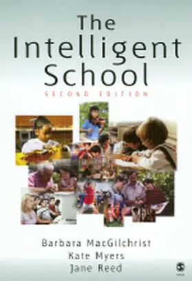 MacGilchrist / Reed / Myers |  The Intelligent School | Buch |  Sack Fachmedien