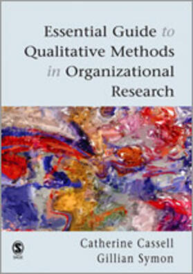 Cassell / Symon |  Essential Guide to Qualitative Methods in Organizational Research | Buch |  Sack Fachmedien