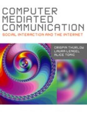 Thurlow / Lengel / Tomic |  Computer Mediated Communication | Buch |  Sack Fachmedien