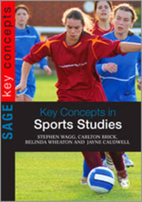Wagg / Caudwell / Wheaton |  Key Concepts in Sports Studies | Buch |  Sack Fachmedien