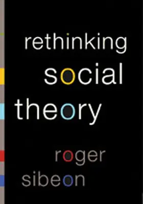 Sibeon |  Rethinking Social Theory | Buch |  Sack Fachmedien