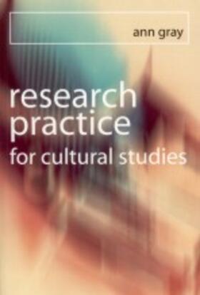 Gray |  Research Practice for Cultural Studies | Buch |  Sack Fachmedien