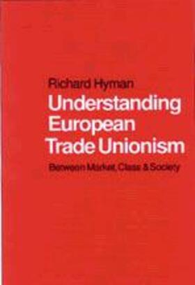 Hyman |  Understanding European Trade Unionism | Buch |  Sack Fachmedien