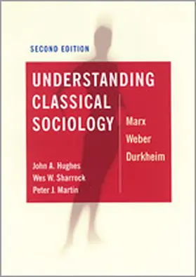 Hughes / Sharrock / Martin |  Understanding Classical Sociology | Buch |  Sack Fachmedien