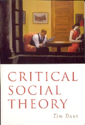 Dant |  Critical Social Theory | Buch |  Sack Fachmedien