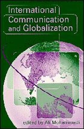 Mohammadi |  International Communication and Globalization | Buch |  Sack Fachmedien