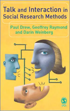 Drew / Raymond / Weinberg |  Talk and Interaction in Social Research Methods | Buch |  Sack Fachmedien