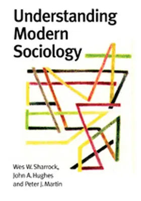 Sharrock / Hughes / Pratt |  Understanding Modern Sociology | Buch |  Sack Fachmedien