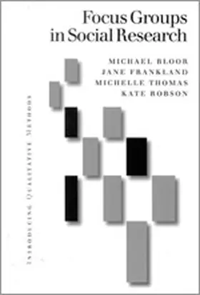 Bloor / Frankland / Thomas |  Focus Groups in Social Research | Buch |  Sack Fachmedien