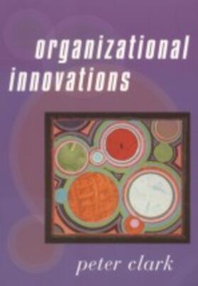 Clark |  Organizational Innovations | Buch |  Sack Fachmedien