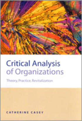 Casey |  Critical Analysis of Organizations | Buch |  Sack Fachmedien