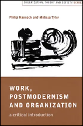 Hancock / Tyler | Work, Postmodernism and Organization | Buch | 978-0-7619-5943-4 | sack.de