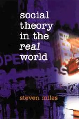 Miles |  Social Theory in the Real World | Buch |  Sack Fachmedien