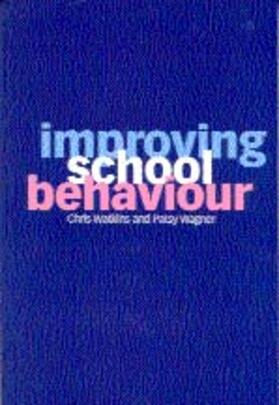 Watkins / Wagner |  Improving School Behaviour | Buch |  Sack Fachmedien