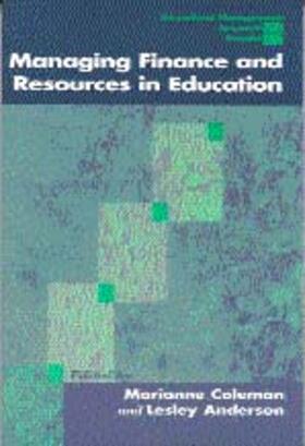 Anderson / Coleman |  Managing Finance and Resources in Education | Buch |  Sack Fachmedien