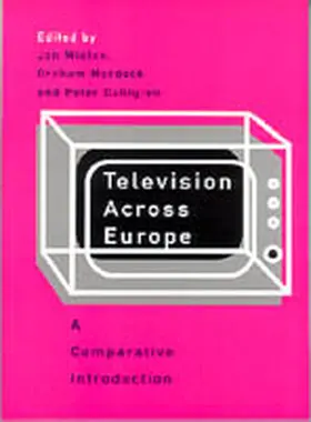 Wieten / Murdock / Dahlgren |  Television Across Europe | Buch |  Sack Fachmedien