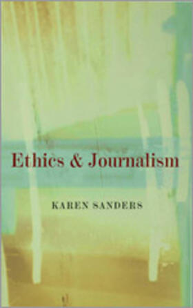 Sanders |  Ethics and Journalism | Buch |  Sack Fachmedien