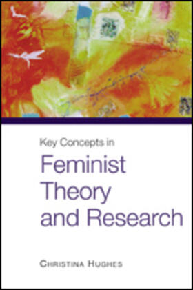 Hughes |  Key Concepts in Feminist Theory and Research | Buch |  Sack Fachmedien