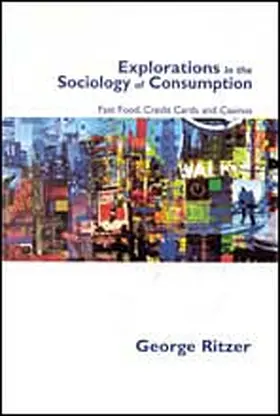 Ritzer |  Explorations in the Sociology of Consumption | Buch |  Sack Fachmedien