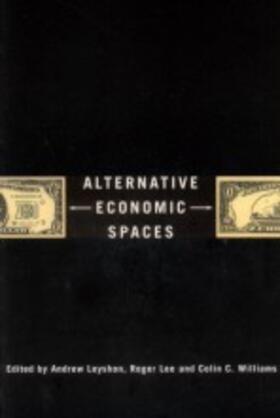 Leyshon / Lee / Williams |  Alternative Economic Spaces | Buch |  Sack Fachmedien