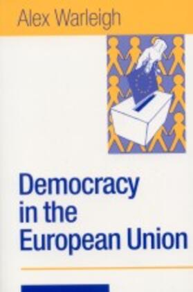 Warleigh-Lack |  Democracy in the European Union | Buch |  Sack Fachmedien