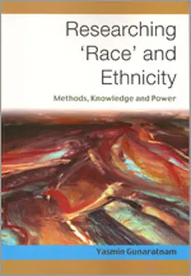 Gunaratnam |  Researching &#8242;race&#8242; And Ethnicity | Buch |  Sack Fachmedien