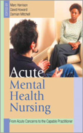 Harrison / Howard / Mitchell |  Acute Mental Health Nursing | Buch |  Sack Fachmedien