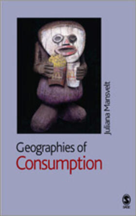 Mansvelt |  Geographies of Consumption | Buch |  Sack Fachmedien