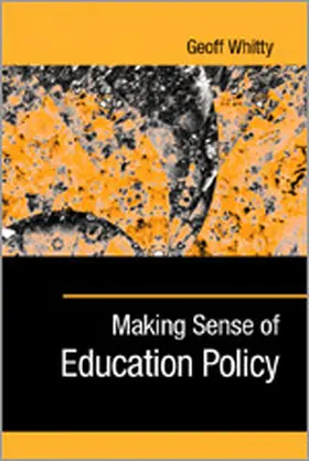 Whitty |  Making Sense of Education Policy | Buch |  Sack Fachmedien