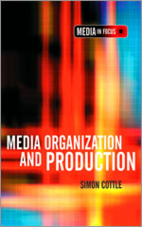 Cottle |  Media Organization and Production | Buch |  Sack Fachmedien