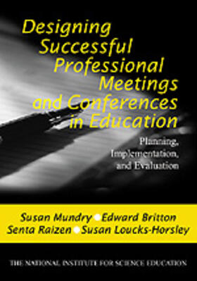 Mundry / Britton / Raizen |  Designing Successful Professional Meetings and Conferences in Education | Buch |  Sack Fachmedien