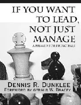 Dunklee |  If You Want to Lead, Not Just Manage: A Primer for Principals | Buch |  Sack Fachmedien