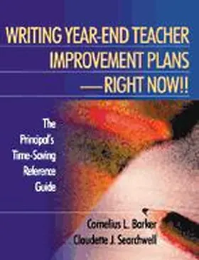 Barker / Searchwell |  Writing Year-End Teacher Improvement Plans-Right Now!! | Buch |  Sack Fachmedien