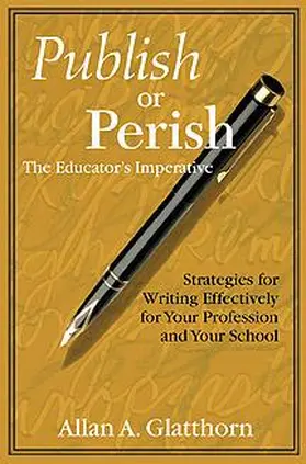 Glatthorn |  Publish or Perish - The Educator's Imperative | Buch |  Sack Fachmedien