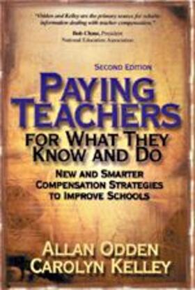 Odden / Kelley |  Paying Teachers for What They Know and Do | Buch |  Sack Fachmedien