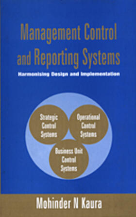 Kaura |  Management Control and Reporting Systems: Harmonising Design and Implementation | Buch |  Sack Fachmedien