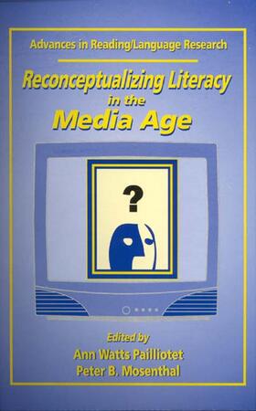 Pailliotet / Mosenthal |  Reconceptualizing Literacy in the Media Age | Buch |  Sack Fachmedien