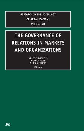 Buskens / Busk / Raub |  The Governance of Relations in Markets and Organizations | Buch |  Sack Fachmedien