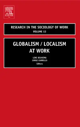 Beukema / Carrillo / Carrillo Viveros |  Globalism/Localism at Work | Buch |  Sack Fachmedien