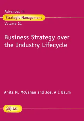 Baum / McGahan |  Business Strategy over the Industry Lifecycle | Buch |  Sack Fachmedien