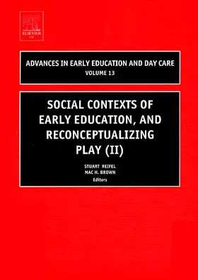 Reifel / Brown |  Social Contexts of Early Education, and Reconceptualizing Play | Buch |  Sack Fachmedien